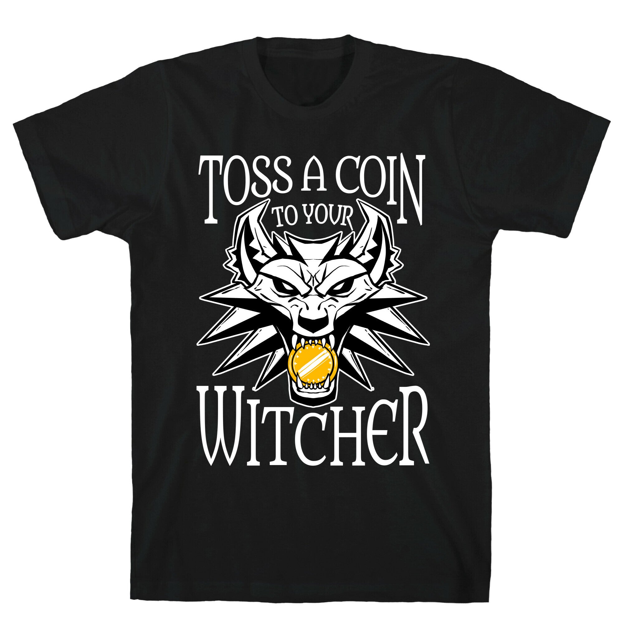 Toss A Coin To Your Witcher T-Shirt